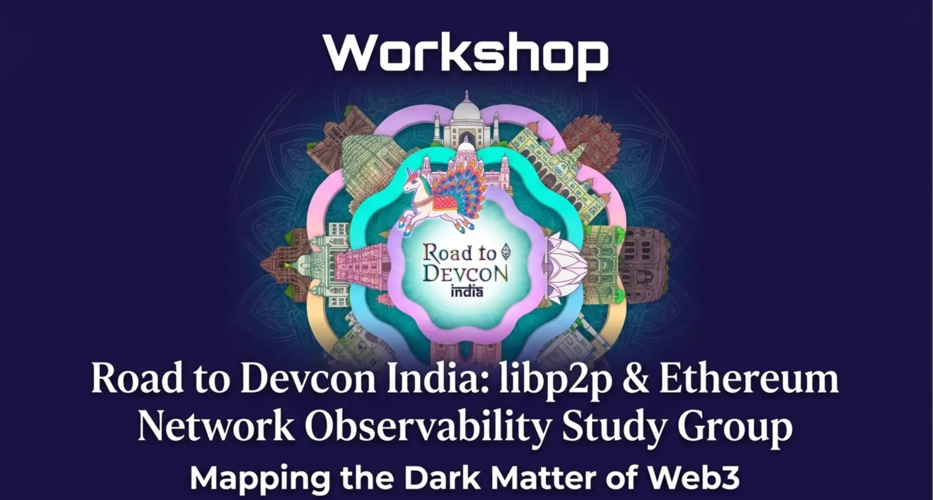 Road to Devcon India workshop title card: libp2p & Ethereum Network Observability Study Group — Mapping the Dark Matter of Web3